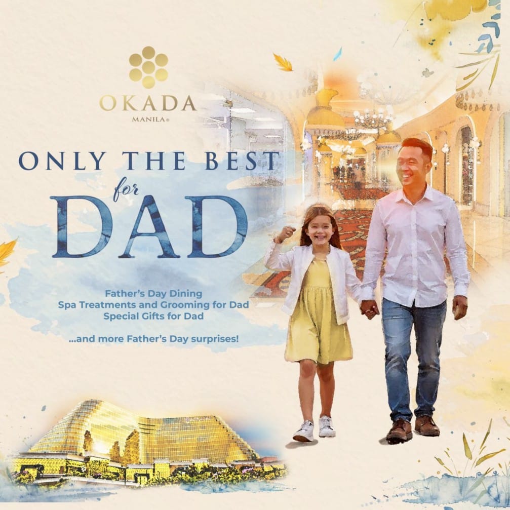 Only the Best for Dad Okada Manila